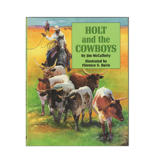 Holt and the Cowboys - James T. McCafferty